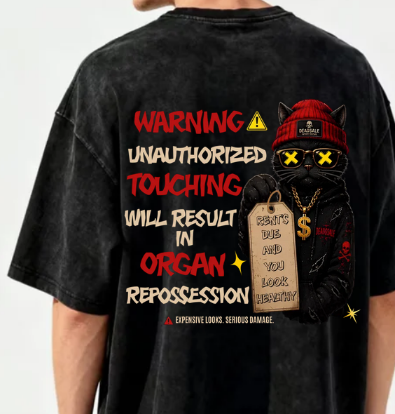 Warning:  over-invoicing Unauthorized touching will result in organ repossession SVG - PNG - PDF cat tshirt over invoice